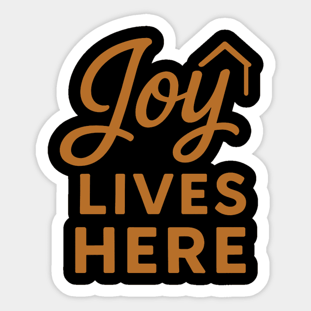 Joy Lives Here Christian Gift Sticker by Joyce A's Store